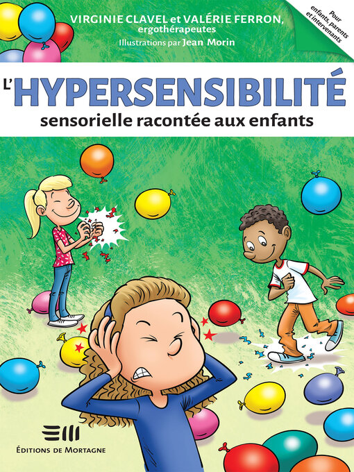Title details for L'hypersensibilité sensorielle racontée aux enfants by Virginie Clavel - Wait list